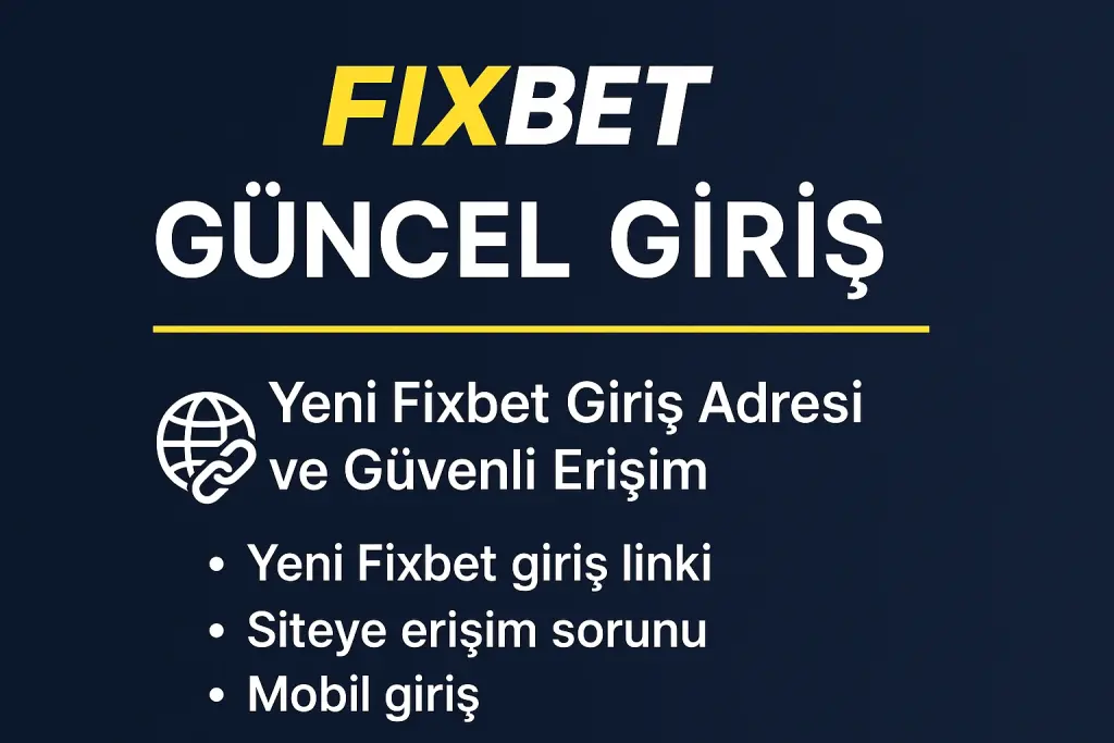 fixbet güncel giriş adresi